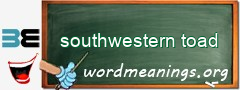 WordMeaning blackboard for southwestern toad